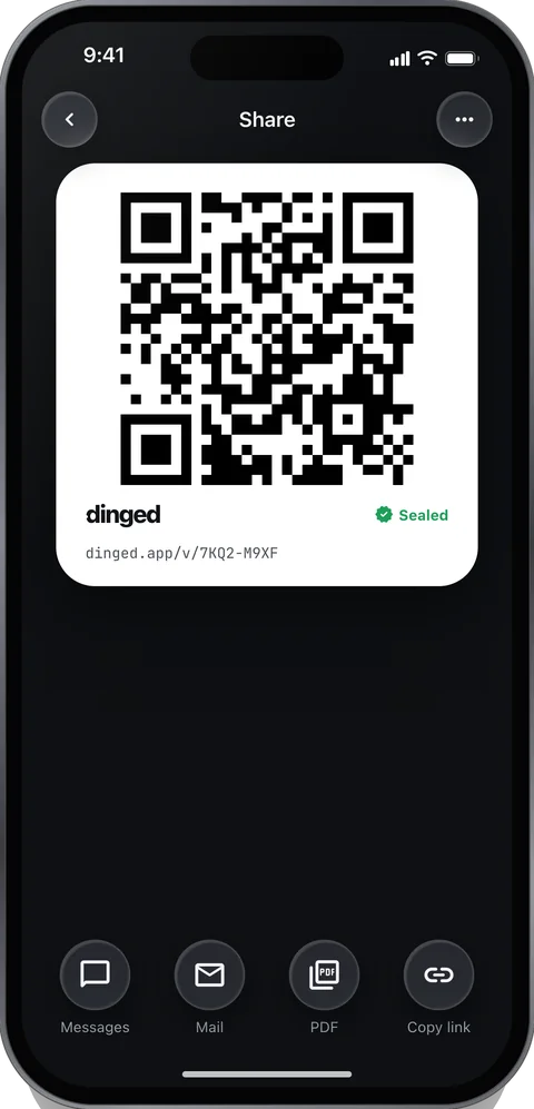 Share screen: a QR code for dinged.app/v/7KQ2-M9XF marked Sealed and share options for Messages, Mail, PDF and Copy link.